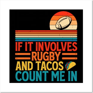 If It Involves Rugby And Tacos Count Me In For Rugby Player - Funny Rugby Lover Posters and Art